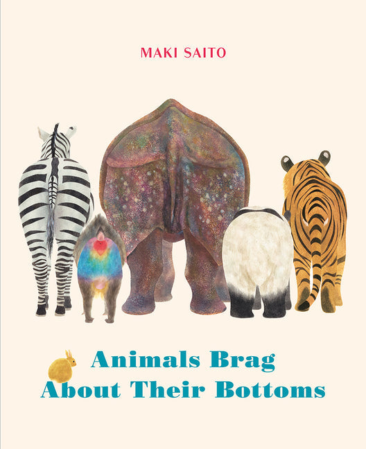 Animals Brag about Their Bottoms - Board Book by Books by splitShops