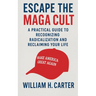 Escape the MAGA Cult
