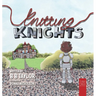 Knitting Knights: A Crafty and Creative Tale of Trials and Trolls for Children Aged 5 to 7