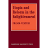 Utopia and Reform in the Enlightenment