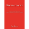 Groundwork: A Practitioner's Guide to Building Alternative Education Programs