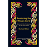 Restoring the Woven Cord: Strands of Celtic Christianity for the church today