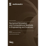 Numerical Simulation and Computational Methods in Engineering and Sciences