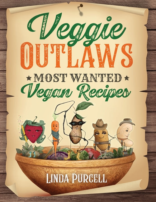 Veggie OUTLAWS: Most Wanted Vegan Recipes - Paperback by Books by splitShops