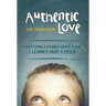 Authentic Love: Everything I Learned about Jesus, I Learned from a Child
