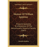 Memoir Of William Appleton: Prepared Agreeably To A Resolution Of The Massachusetts Historical Society (1863)
