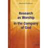 Research as Worship in the Company of God
