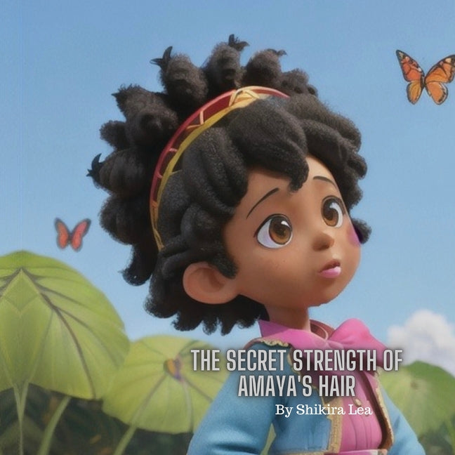 The Secret Strength of Amaya's Hair - Paperback by Books by splitShops