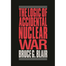 The Logic of Accidental Nuclear War