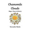 Chamomile Clouds: Hope, Peace, and Poetry