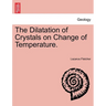 The Dilatation of Crystals on Change of Temperature.