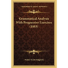 Grammatical Analysis With Progressive Exercises (1883)