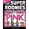 Paint the Town Pink: A Star Chapter Book