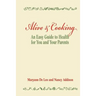 Alive and Cooking: An Easy Guide to Health for You and Your Parents