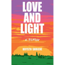 Love and Light: How My Cancer Banished Darkness for All Time