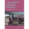 Power and Agency in the Lives of Contemporary Tibetan Nuns: An Intersectional Study
