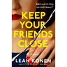 Keep Your Friends Close