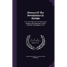 History Of The Revolutions In Europe: From The Subversion Of The Roman Empire In The West, 406, To The Downfall Of Bonaparte, 1815
