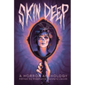Skin Deep: A Horror Anthology
