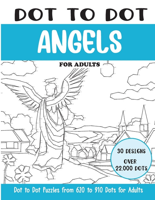 Dot to Dot Angels for Adults: Angels Connect the Dots Book for Adults (Over 22000 dots) - Paperback by Books by splitShops