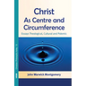 Christ as Centre and Circumference
