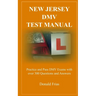 New Jersey DMV Test Manual: Practice and Pass DMV Exams with over 300 Questions and Answers