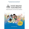 Kids' Brains & Screens (Home Edition): Empowering Kids to Overcome Screen Addiction