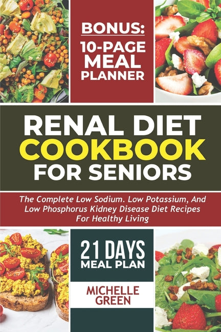 Renal Diet Cookbook For Seniors: Meal Plan And Tasty Kidney Disease Diet For Healthy Living - Paperback by Books by splitShops