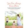 You Can Always Come Home: Following the Breadcrumbs of Your Past to Find the Hope for Your Tomorrow