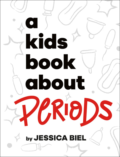 A Kids Book about Periods - Hardcover by Books by splitShops