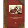 Grouse Hunter's Almanac: The Other Kind of Hunting