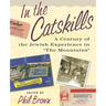 In the Catskills: A Century of Jewish Experience in "The Mountains"