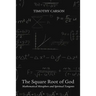 The Square Root of God: Mathematical Metaphors and Spiritual Tangents