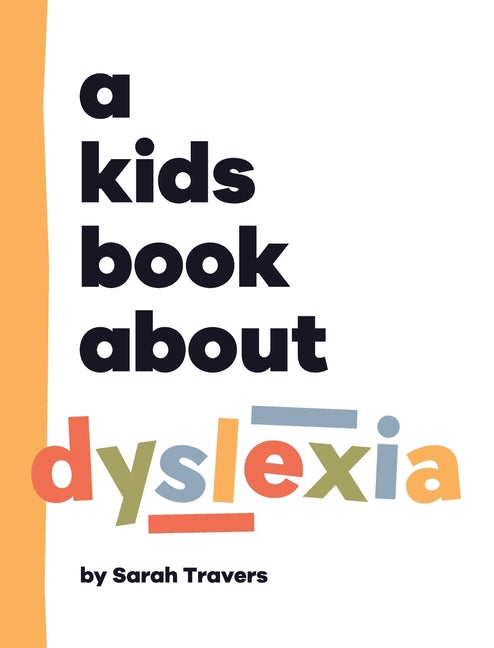 A Kids Book About Dyslexia - Hardcover by Books by splitShops