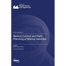 Motion Control and Path Planning of Marine Vehicles
