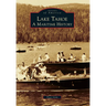 Lake Tahoe: A Maritime History