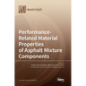 Performance-Related Material Properties of Asphalt Mixture Components