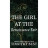 The Girl at the Renaissance Fair: A Magical Love Story