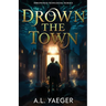 Drown the Town