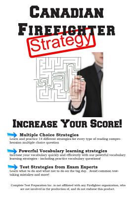 Canadian Firefighter Test Strategy: Winning Multiple Choice Strategies for the Canadian Firefighter Test - Paperback by Books by splitShops