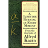 A Lifetime Burning in Every Moment: From the Journals of Alfred Kazin