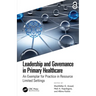 Leadership and Governance in Primary Healthcare: An Exemplar for Practice in Resource Limited Settings