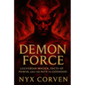 Demon Force: Luciferian Magick, Pacts of Power, and the Path to Godhood