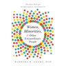 Women, Minorities, and Other Extraordinary People: The New Path for Workforce Diversity