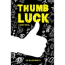 Thumb Luck: A Short Novel