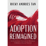 Adoption Reimagined: An Unconcealed Theology of Huiothesía (ϒἱοθεσία) In Pauline Thought