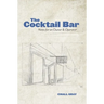 The Cocktail Bar: Notes for an Owner & Operator