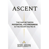 Ascent: The Gap Between Potential and Progress Is the Room You're In