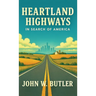 Heartland Highways: In Search of America