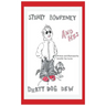 Stinky Bowfinky And His Dirty Dog Dew
